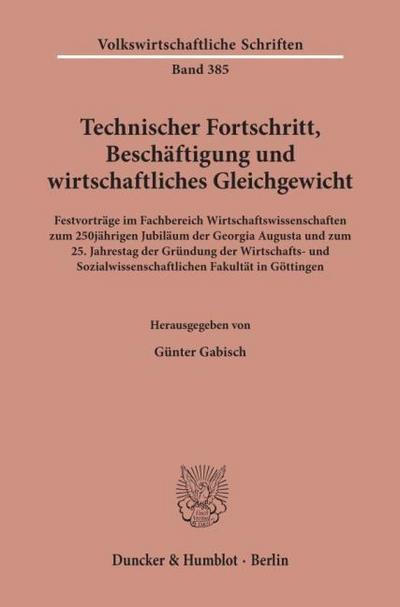 Technischer Fortschritt, Beschäftigung und wirtschaftliches Gleichgewicht.
