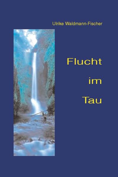 Flucht im Tau
