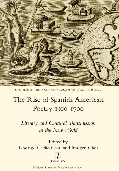 The Rise of Spanish American Poetry 1500-1700