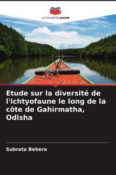 Etude sur la diversité de l’ichtyofaune le long de la côte de Gahirmatha, Odisha