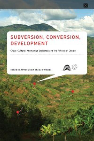 Subversion, Conversion, Development