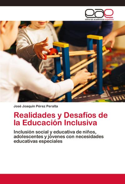 Realidades y Desafíos de la Educación Inclusiva