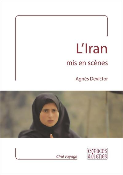 L’Iran mis en scènes