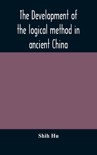 The development of the logical method in ancient China