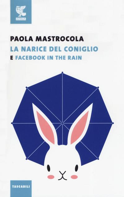 Facebook in the rain-La narice del coniglio
