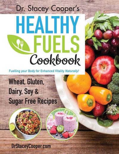 Dr. Stacey Cooper’s Healthy Fuels Cookbook