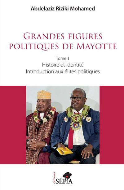 Grandes figures politiques de Mayotte
