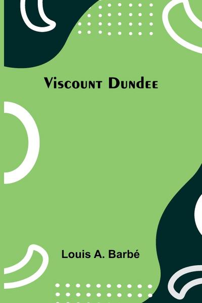 Viscount Dundee
