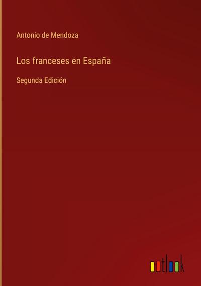 Los franceses en España