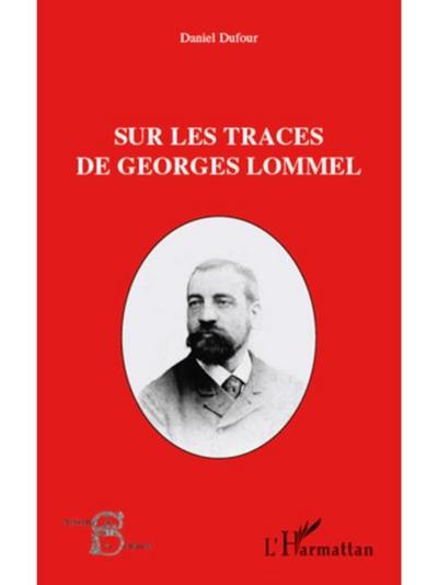Sur les traces de Georges Lommel