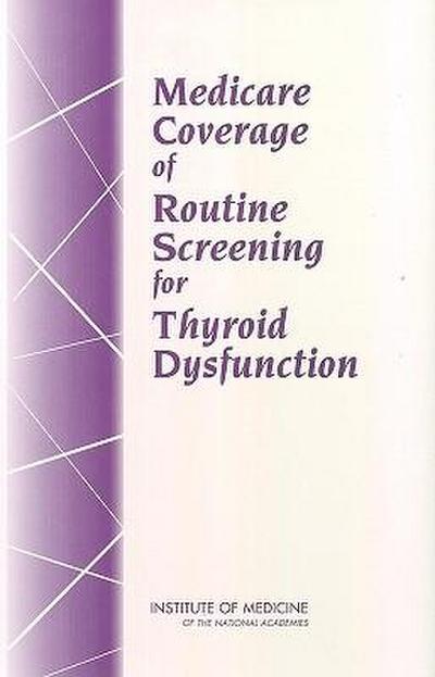 Medicare Coverage of Routine Screening for Thyroid Dysfunction