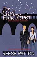 The Girl in the River: The Complete Collection (An Ian & Merideth Investigation)