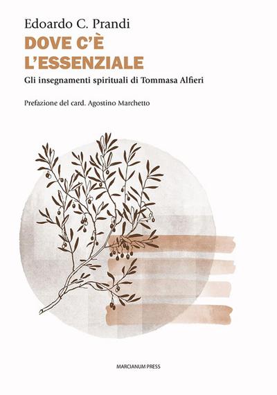 Dove c’è l’essenziale. Gli insegnamenti spirituali di Tommasa Alfieri