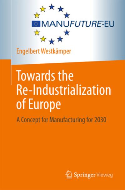 Towards the Re-Industrialization of Europe