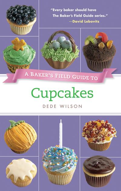 A Baker’s Field Guide to Cupcakes