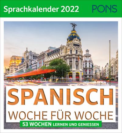 PONS Sprachkalender Spanisch 2022: Woche für Woche