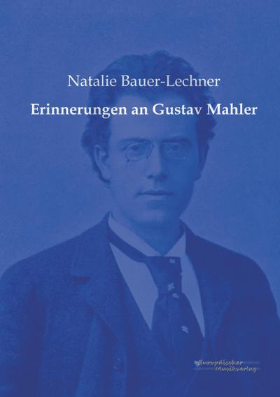 Erinnerungen an Gustav Mahler