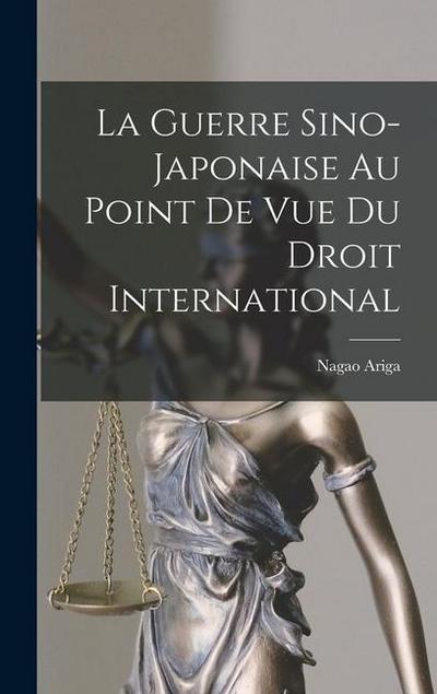 La Guerre Sino-Japonaise Au Point De Vue Du Droit International