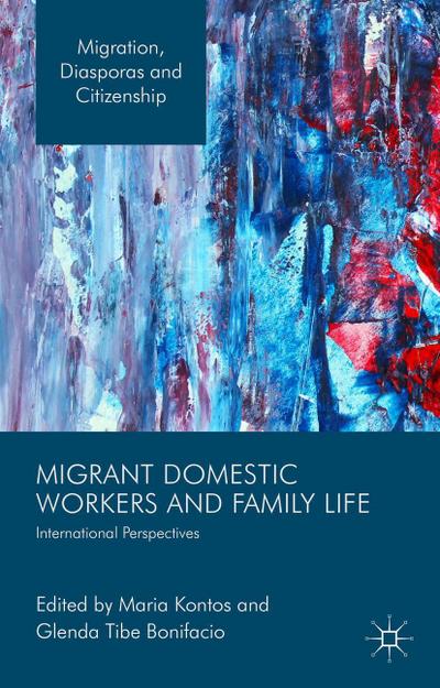 Migrant Domestic Workers and Family Life