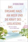 Das einsame Haus am Meer und die Kraft des Loslassens