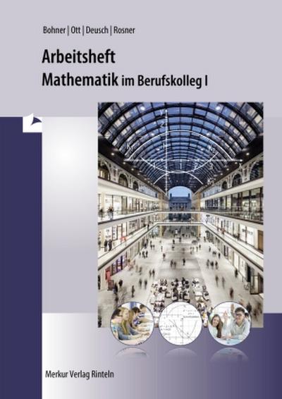 Mathematik im BK I. Arbeitsheft. Baden-Württemberg