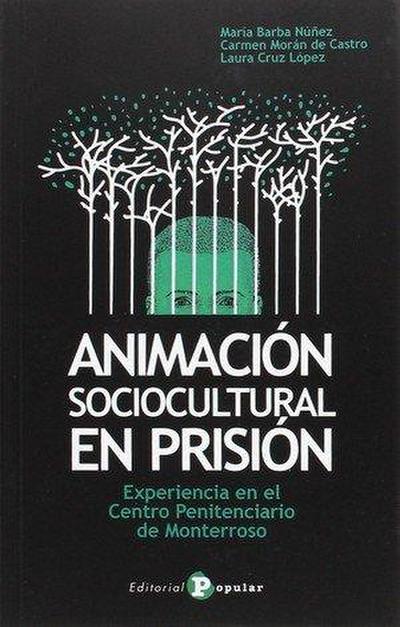 Animación sociocultural en prisión : experiencia en el Centro Penitenciario de Monterroso