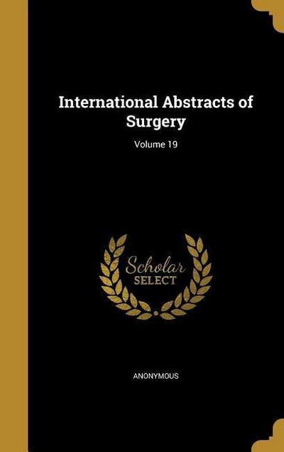 INTL ABSTRACTS OF SURGERY V19