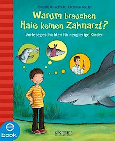 Warum brauchen Haie keinen Zahnarzt?