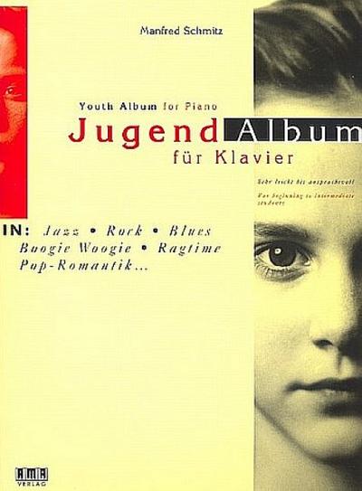Jugendalbum für KlavierJazz, Rock, Blues, Boogie Woogie, Ragtime, Pop-Romantik