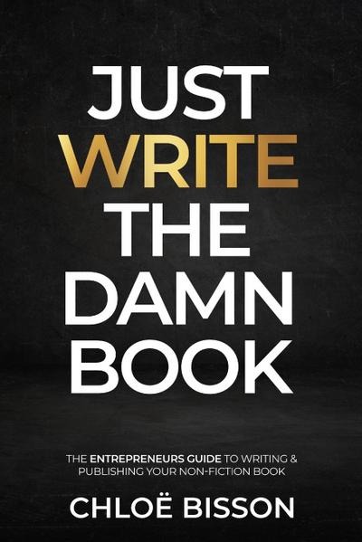 Just Write The Damn Book