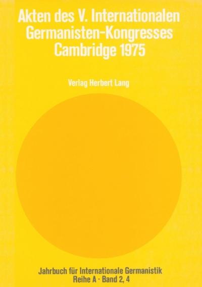Akten des V. Internationalen Germanisten-Kongresses- Cambridge 1975