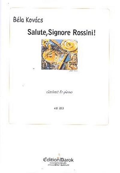 Salute, Signore Rossini!für Klarinette und Klavier