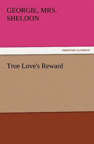 True Love’s Reward