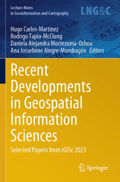 Recent Developments in Geospatial Information Sciences