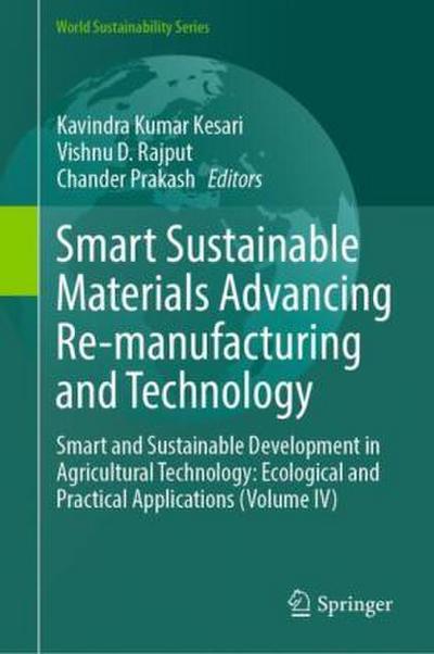 Smart Sustainable Materials Advancing Re-manufacturing and Technology