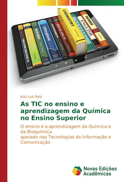 As TIC no ensino e aprendizagem da Química no Ensino Superior
