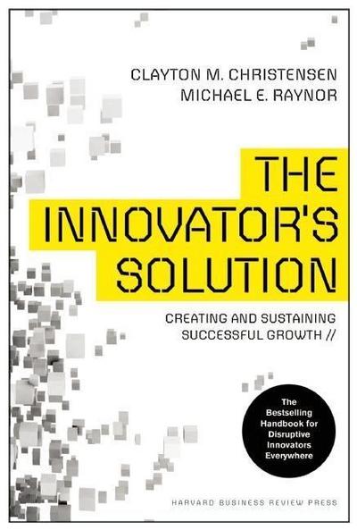 The Innovator’s Solution