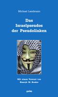 Das Israelpseudos der Pseudolinken