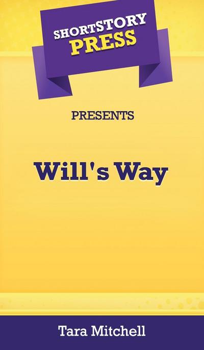 Short Story Press Presents Will’s Way