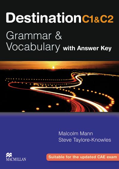 Destination C1 & C2 Grammar and Vocabulary. Student’s Book with Key