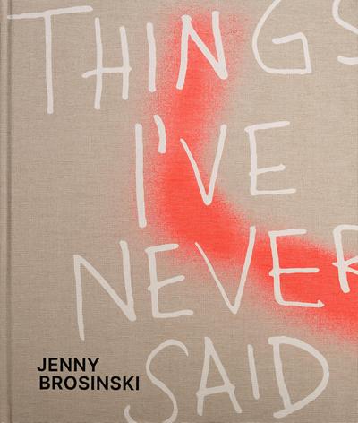 Jenny Brosinski - Things I’ve Never Said