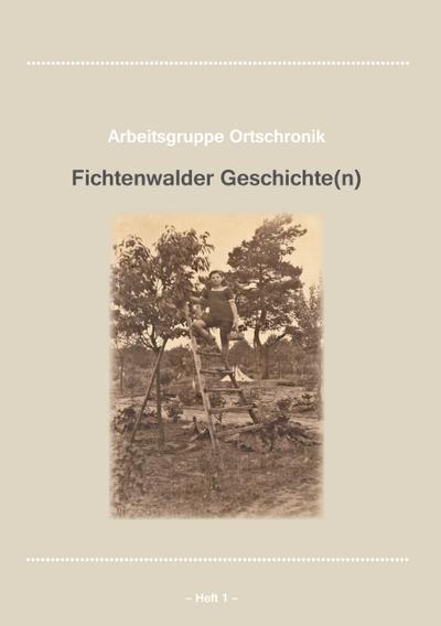 Fichtenwalder Geschichte(n), Heft 1