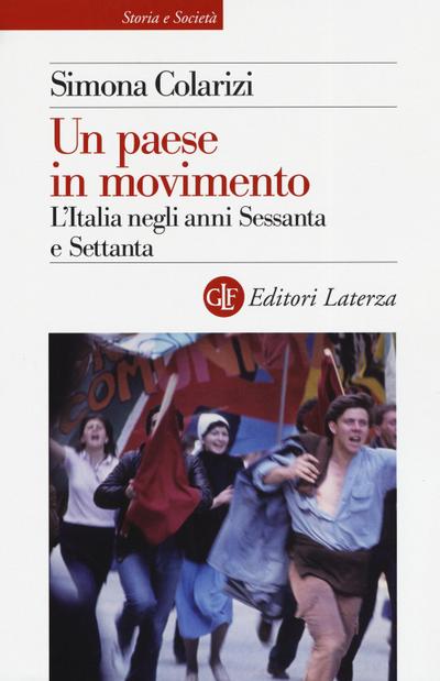 Un paese in movimento. L’Italia negli anni Sessanta e Settanta