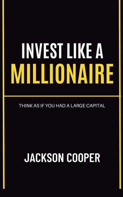 Invest Like a Millionaire