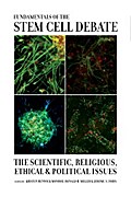 Fundamentals of the Stem Cell Debate