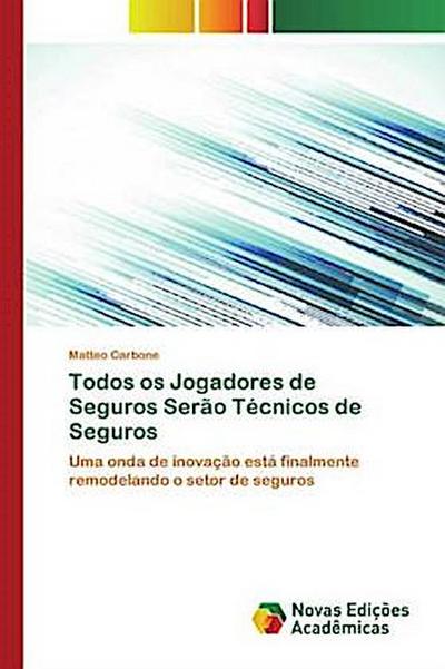 Todos os Jogadores de Seguros Serão Técnicos de Seguros