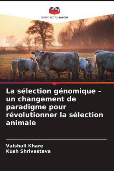 La sélection génomique - un changement de paradigme pour révolutionner la sélection animale