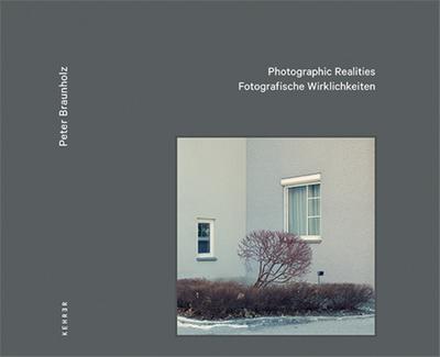 Photographic Realities/Fotografische Wirklichkeiten