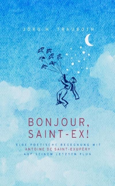 Bonjour, Saint-Ex!