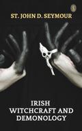 Irish Witchcraft and Demonology